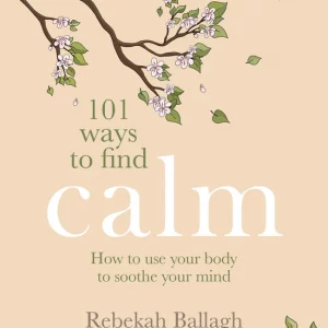 101 Ways to Find Calm